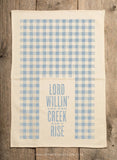 Lord Willin’ and the Creek Don't Rise - Kitchen Towel