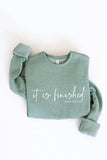 IT IS FINISHED Graphic Sweatshirt