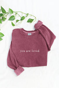 YOU ARE LOVED Mineral Sweatshirt