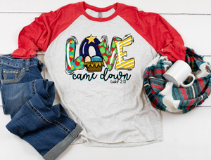 Love Came Down T-shirt